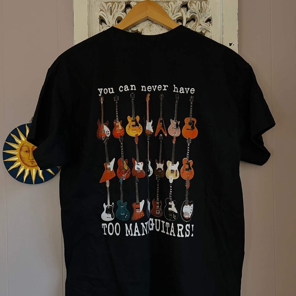 Playin Guitar You Can Never Have Too Many Black T Shirt